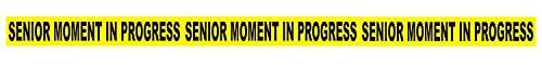 Senior Moment In Progress Party Tape 3" x 20' Party Supplies