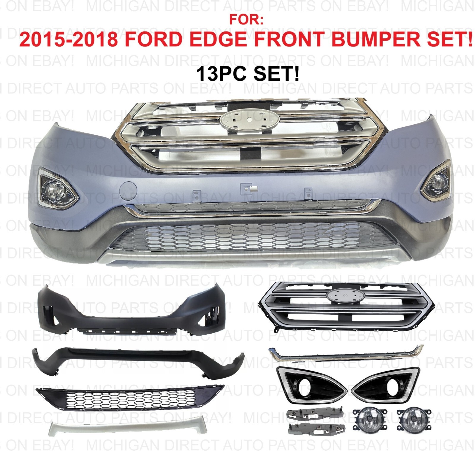 FOR: 2015 2016 2017 2018  FORD EDGE FRONT BUMPER SET 15 part set