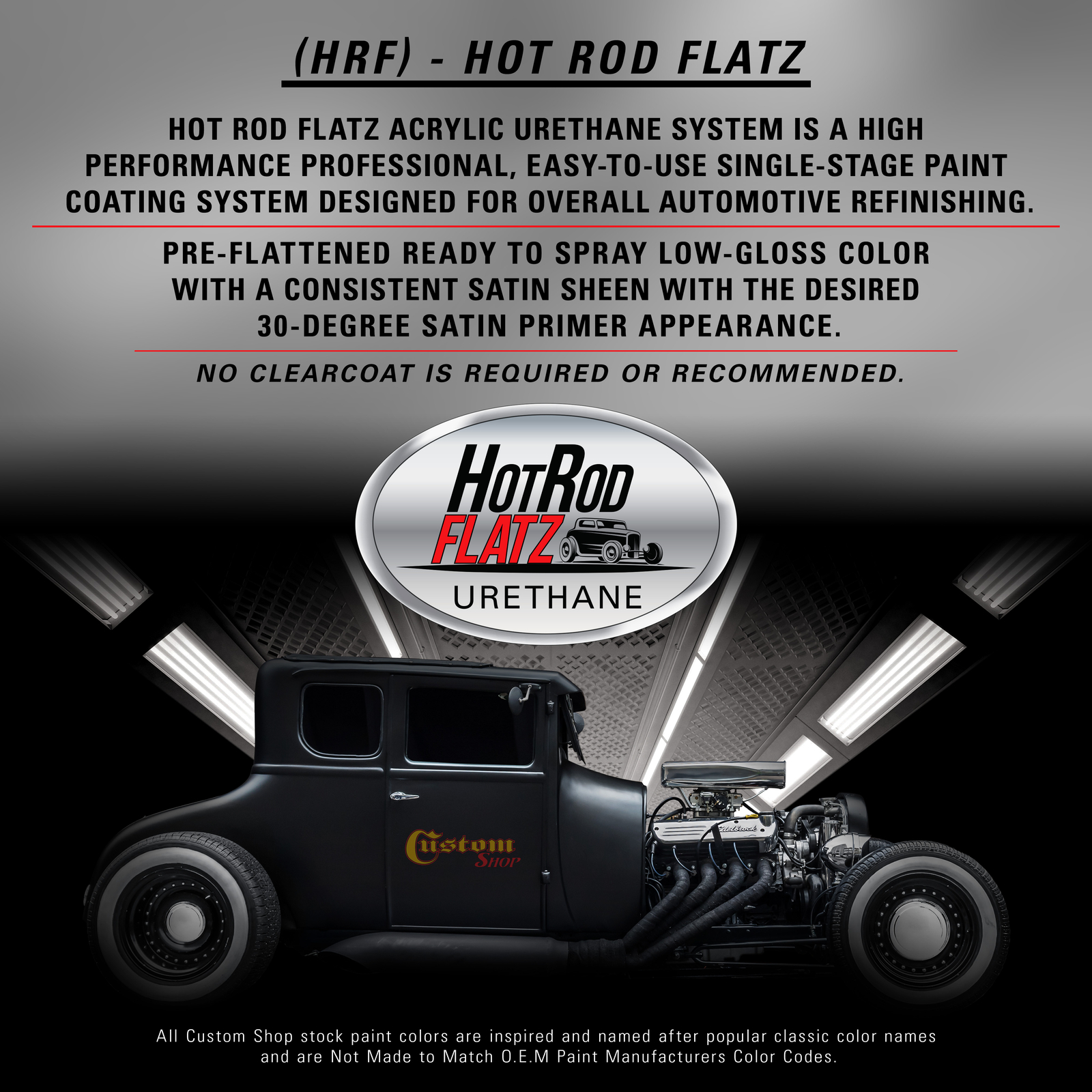 HOT ROD FLATZ Satin Sheen Chassis Black Quart Kit URETHANE Auto Car Paint Kit
