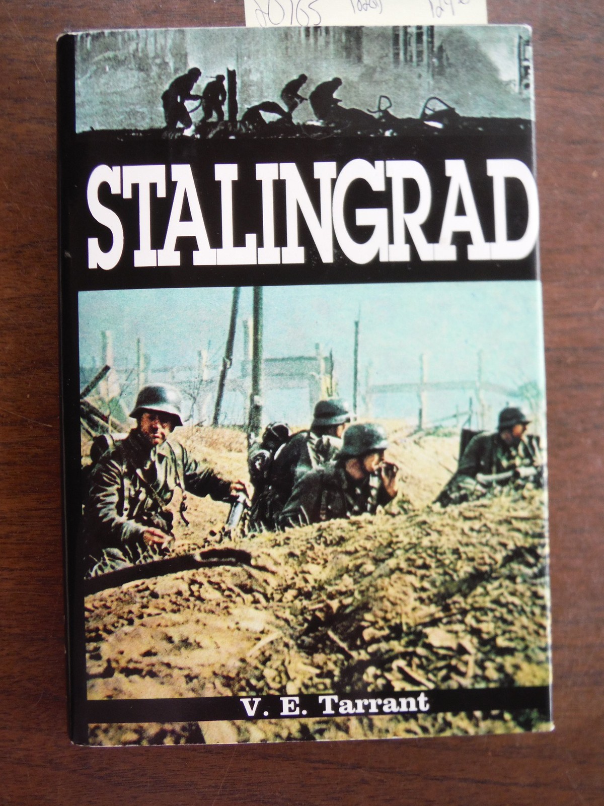 Stalingrad: Anatomy of an Agony by V.E. Tarrant (1-Nov-1992) Hardcover