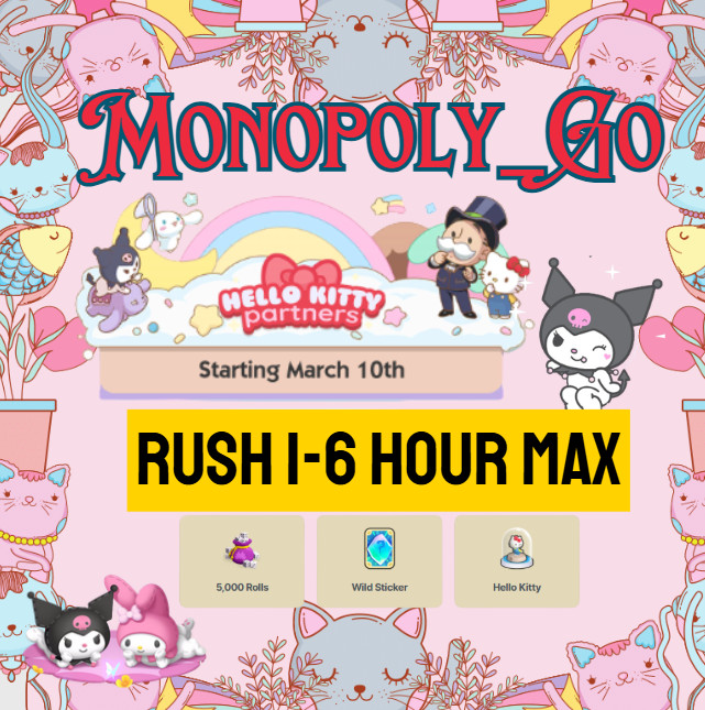 🌈Monopoly_Go🧡Partner Event HELLO KITTY🧡 1-6 Hours Max - Full carry Slot 80k🌈