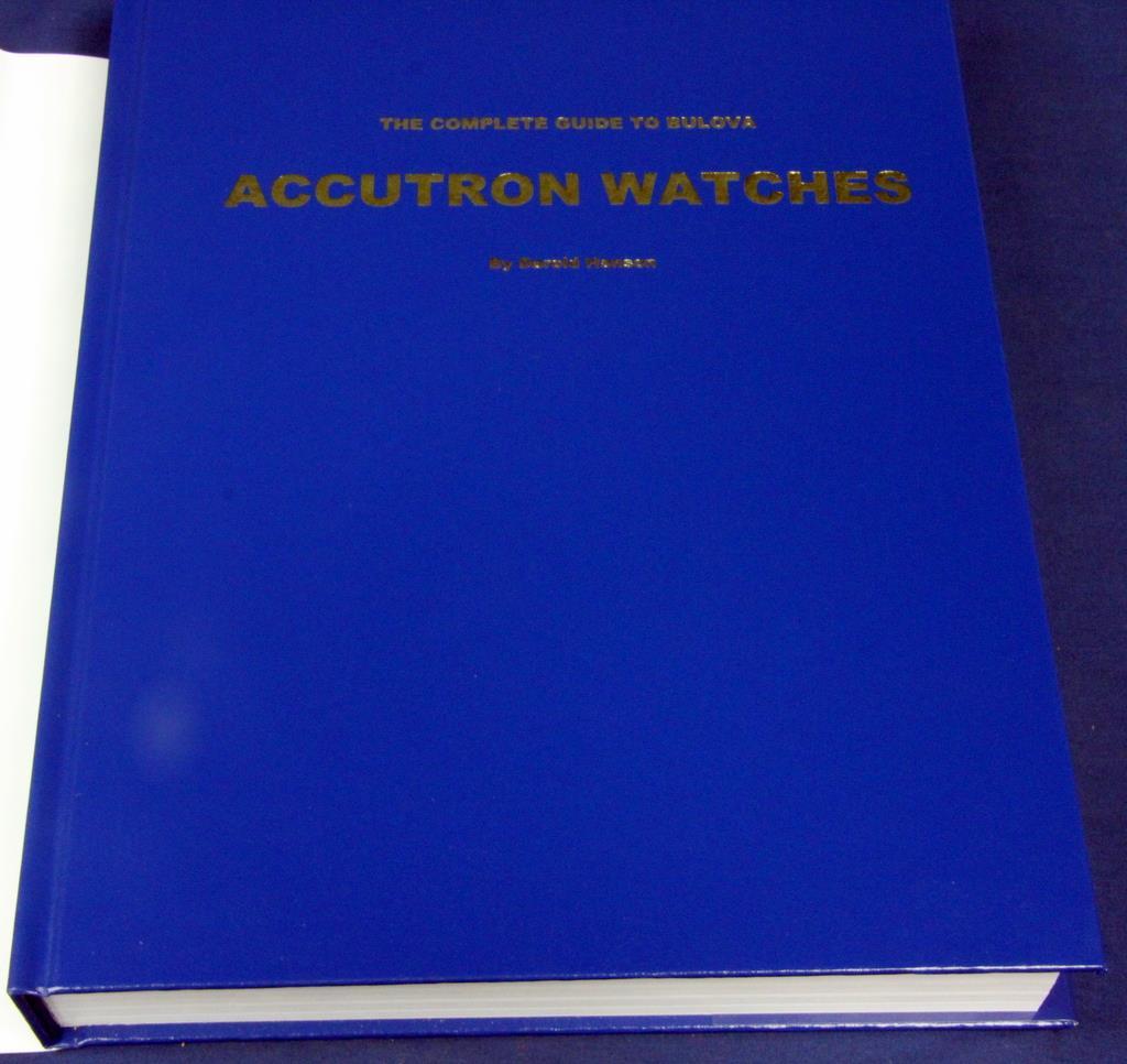 “Complete Guide to Bulova Accutron watches" HARDBOUND BOOK 530 PAGES 1100 ID'D