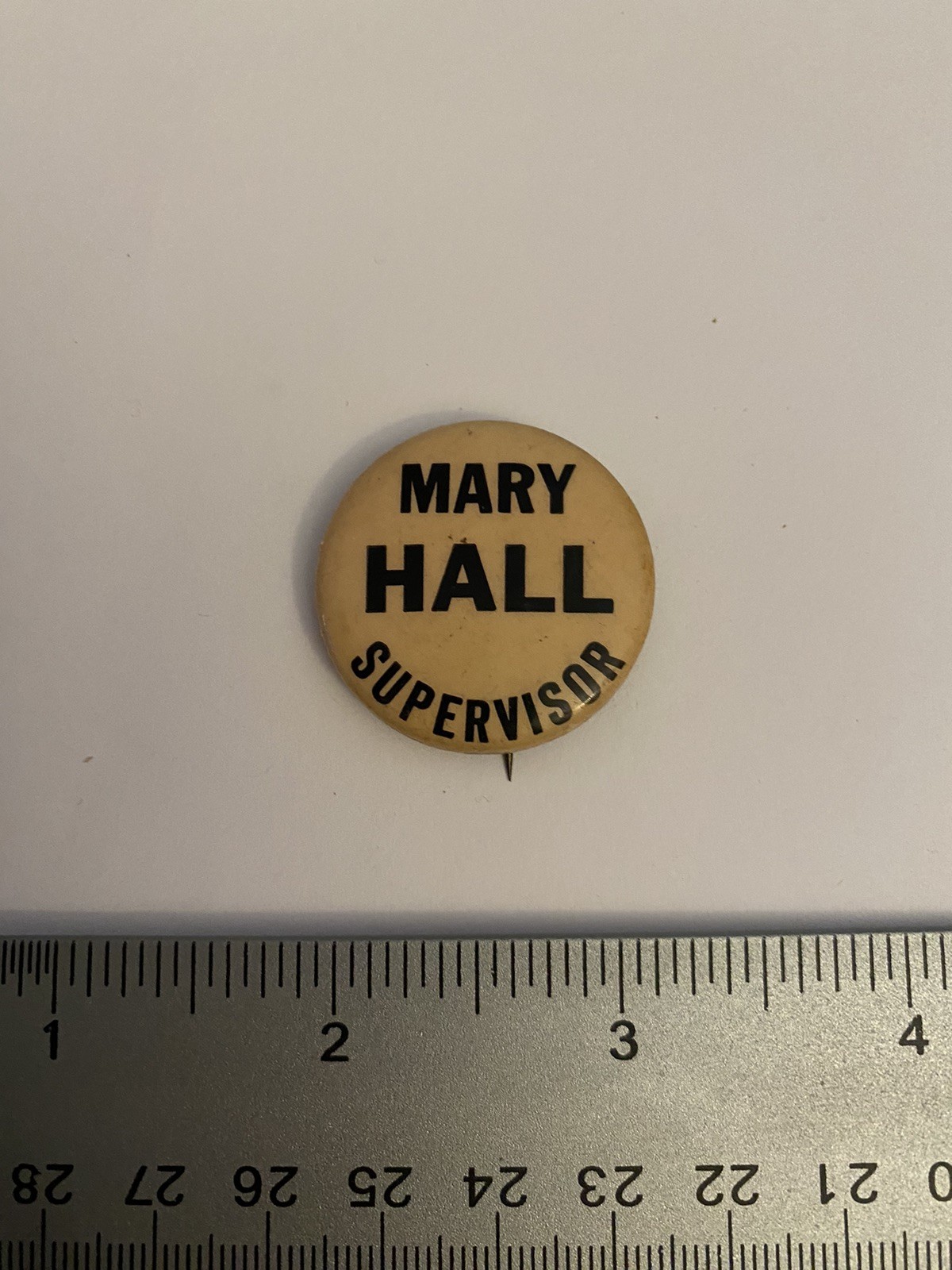 Mary Hall Supervisor Pin Back Button P157