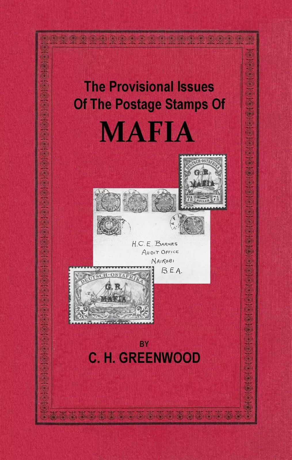 MAFIA Provisional Issues Stamps Overprints East Africa German British India - CD