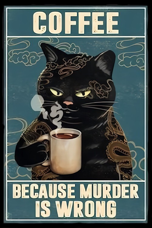 Coffee Because Murder Is Wrong Silly Black Cat  - MAGNET