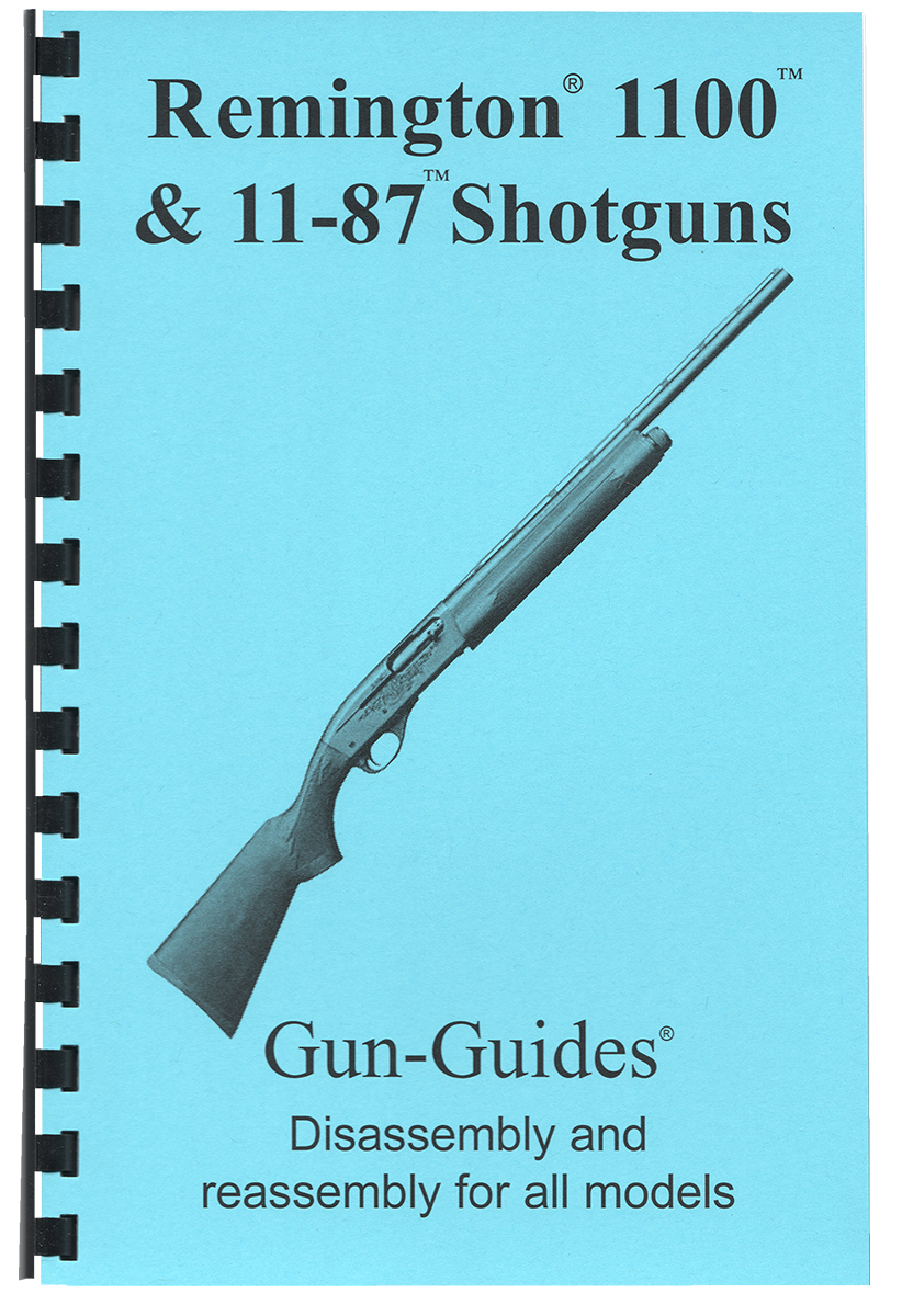 Remington 1100 11-87 Manual Book Takedown Shotgun Guide direct from Gun-Guides
