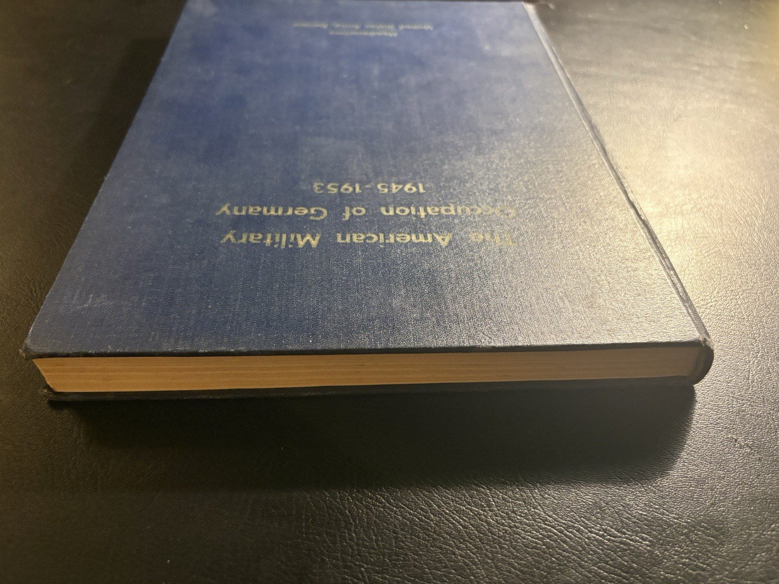 SIGNED American Military Occupation Germany 1945-53 USAREUR WWII HC