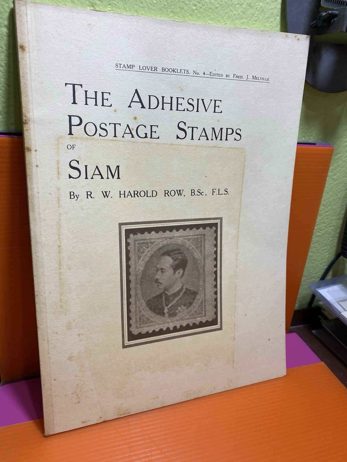 The Adhesive Postage Stamps Of Siam By R.W.Harold Row 75 Pages Hand Book Free SH