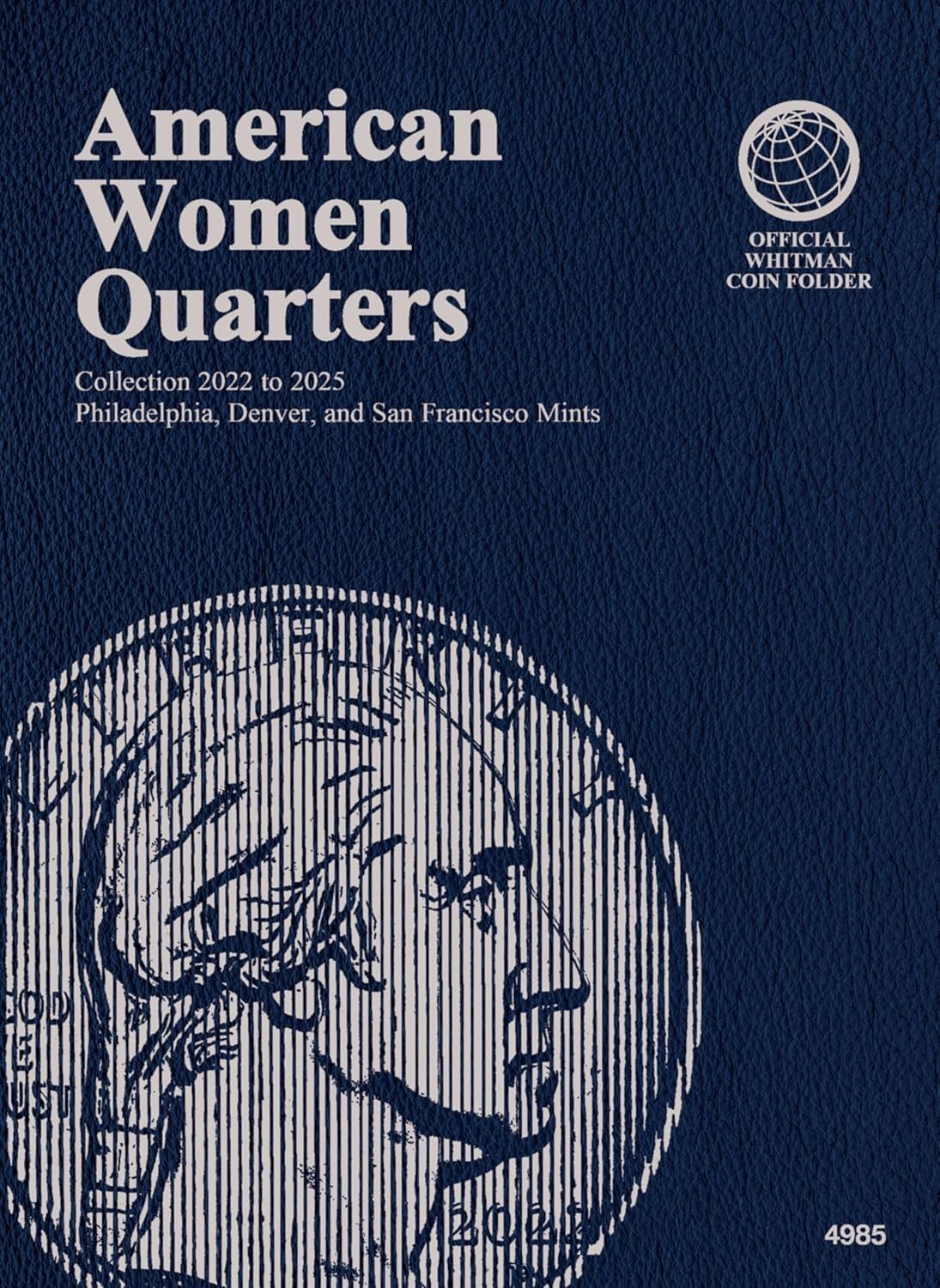 Whitman American Women Quarters Coin P - D - S Folder 2022-2025 Album Book
