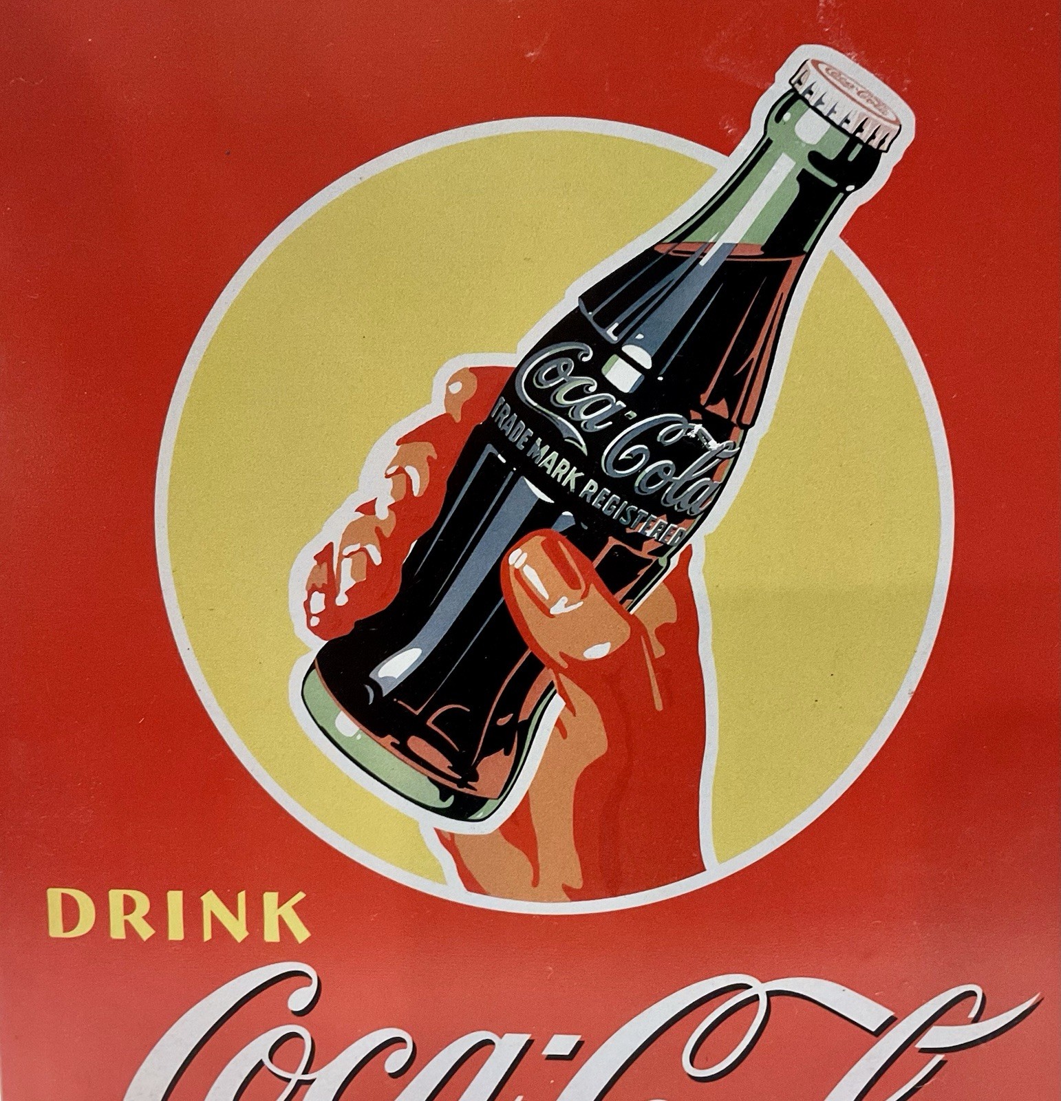 Coca-Cola It's the real thing DRINK Coca-Cola Tin Sign GOOD CONDITION 16X12 1/2"