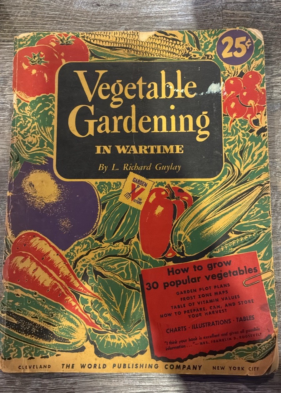 Vegetable Gardening In Wartime By L. Richard Guylay, 1943