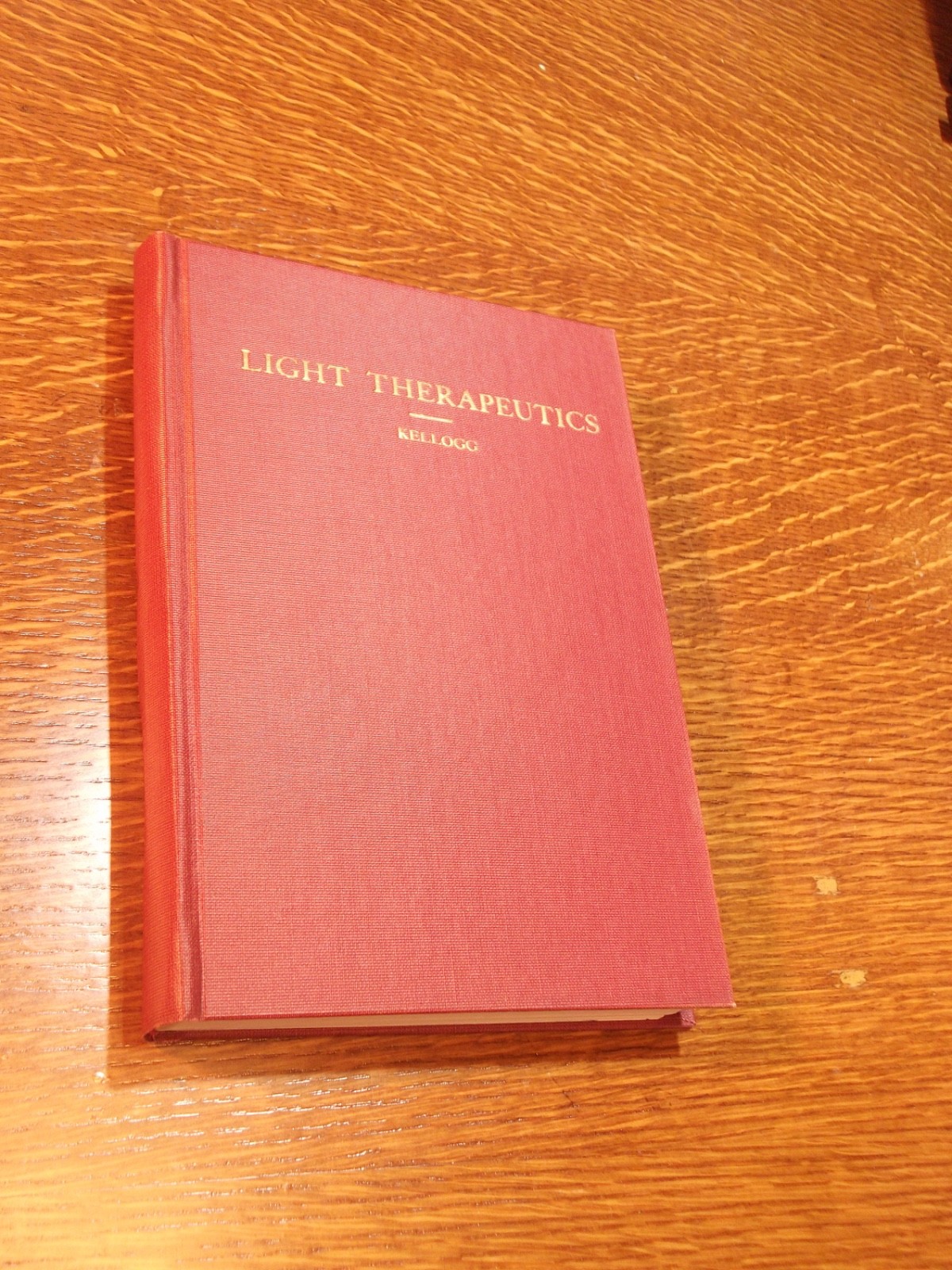 LIGHT THERAPEUTICS,  1927 edition, by Dr. John Harvey Kellogg