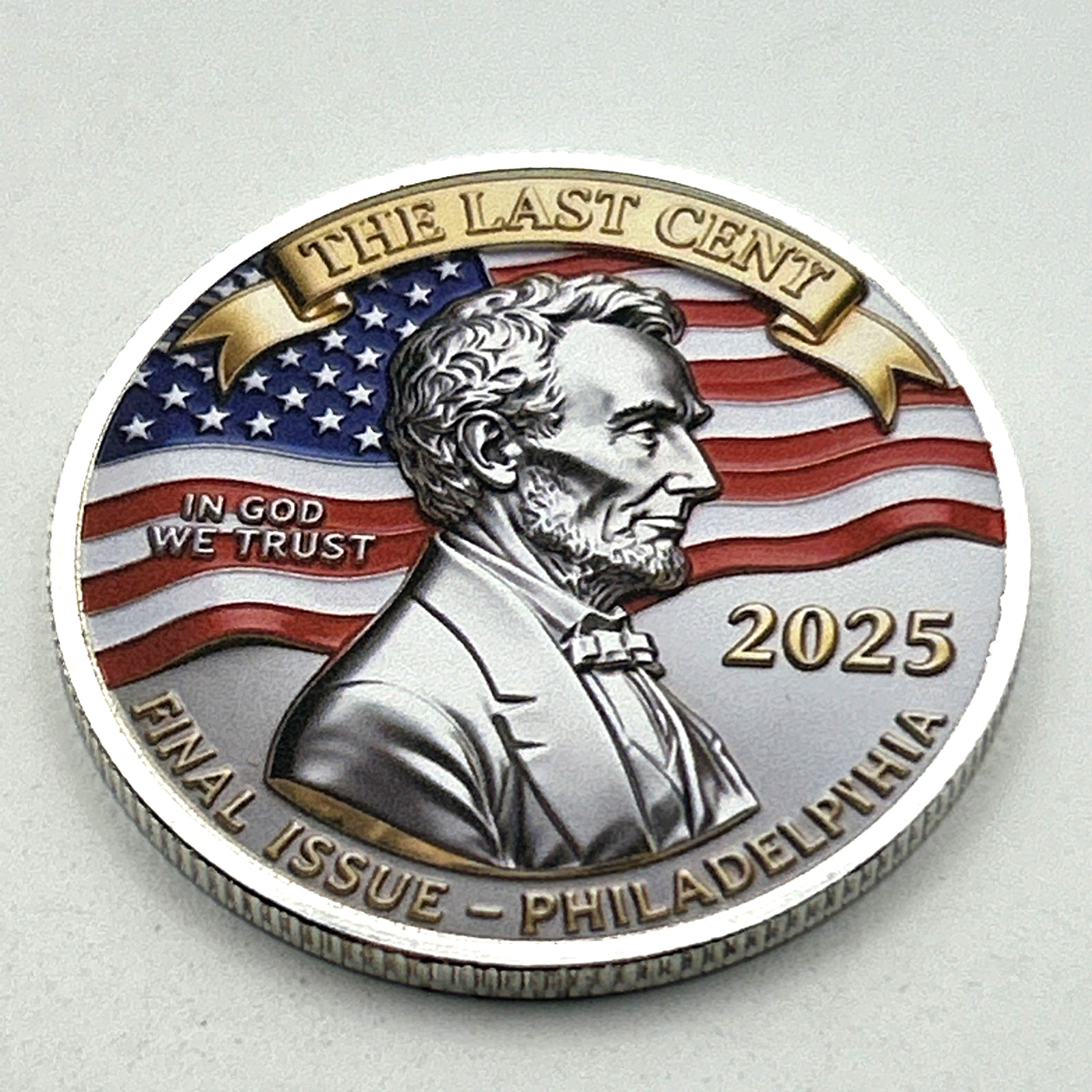 The Last Cent Tribute RIP 232 Years *Final Issue* (2D Flat) Challenge Coin Medal