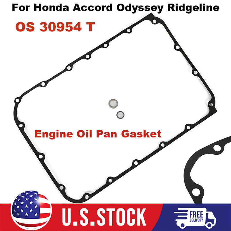 Engine Oil Pan Gasket For 05-25 Honda Accord Odyssey Ridgeline Pilot OS 30954 T