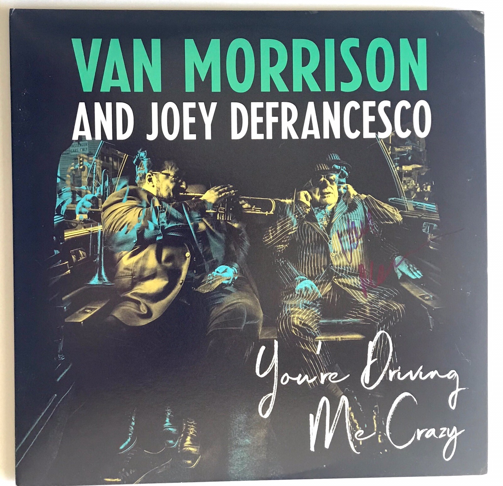 Van Morrison signed album you're driving me crazy joey de franco