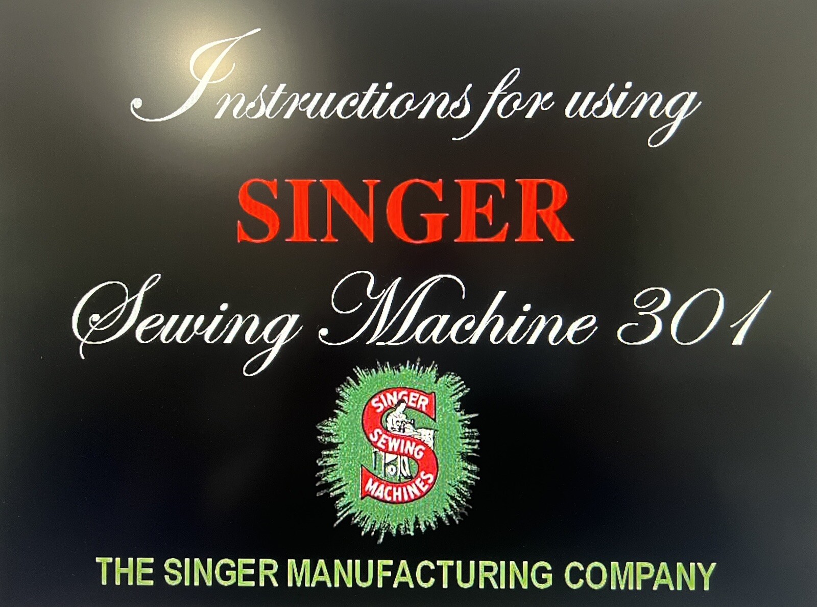 Rare Large Deluxe-Edition Instructions Manual for Singer 301 301A Sewing Machine