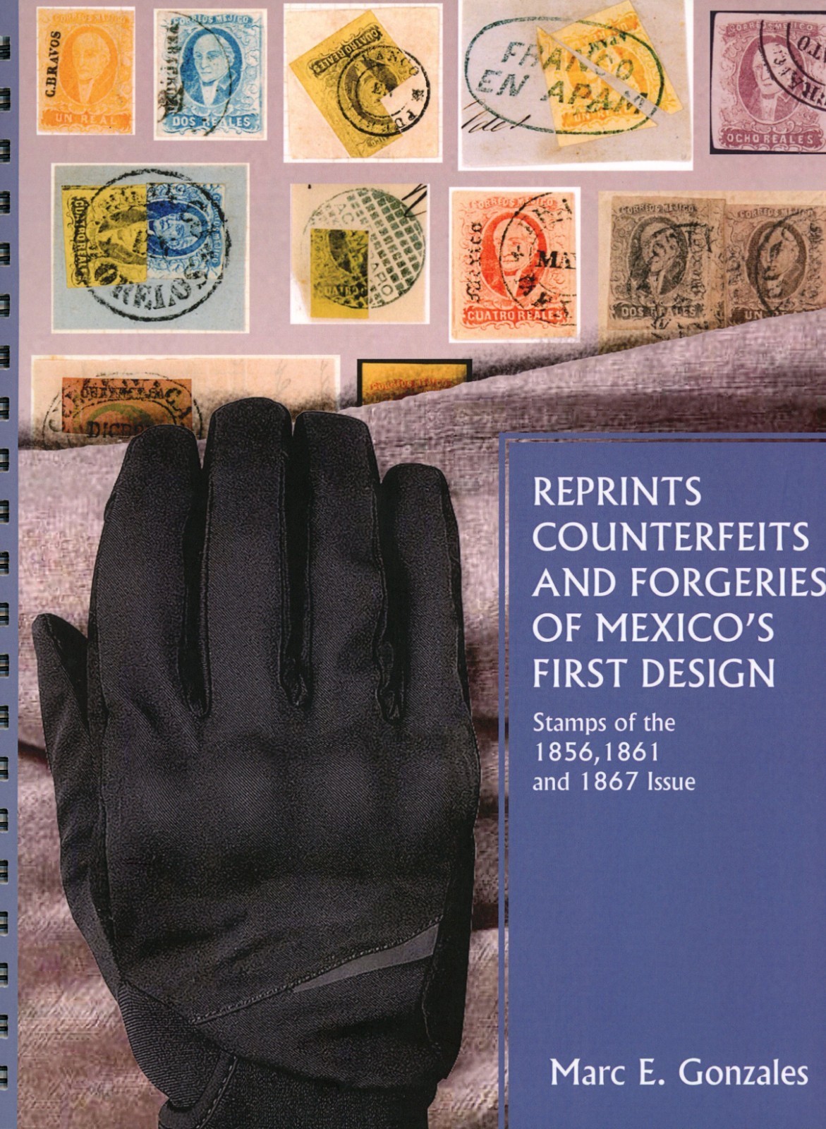 REPRINTS COUNTERFEITS and FORGERIES OF MEXICO'S FIRST DESIGN - 1856, 1861, 1867