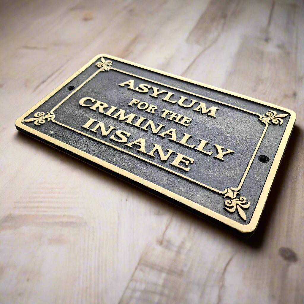Asylum For The Criminally Insane Cast Iron Plaque Raised Lettering (5" x 8")