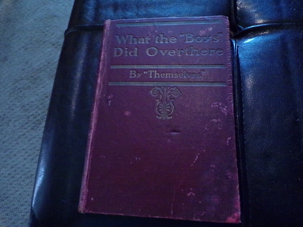 1919 What the "Boys" Did Over There by "Themselves" WWI Allied Overseas Stories