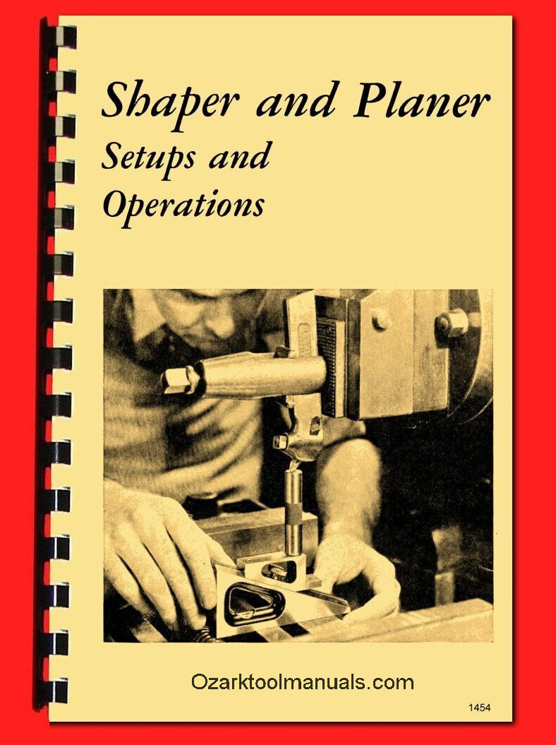 How to Run, Use, Trim and Setup a Metal Shaper or Planer Book Manual 1454