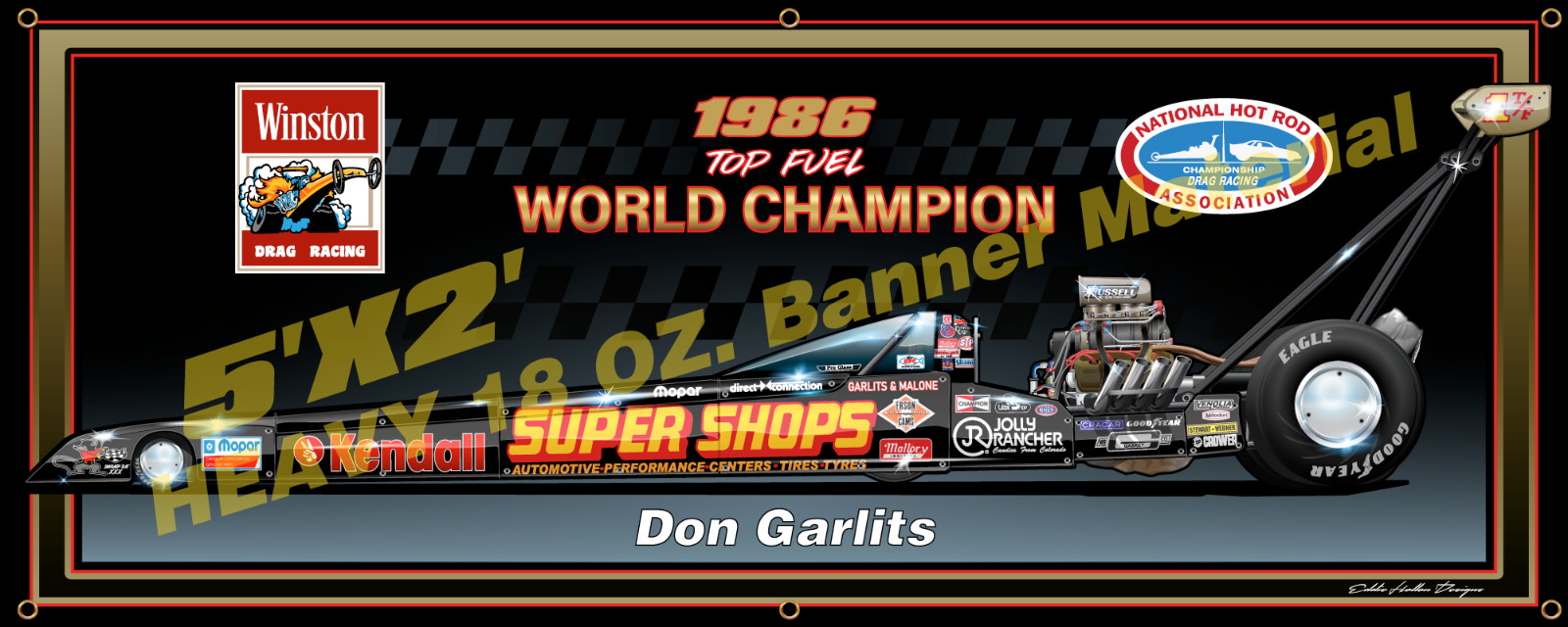 NHRA 1986 Don Garlits Shop Banner 5'X2' 18oz w grommets (001)