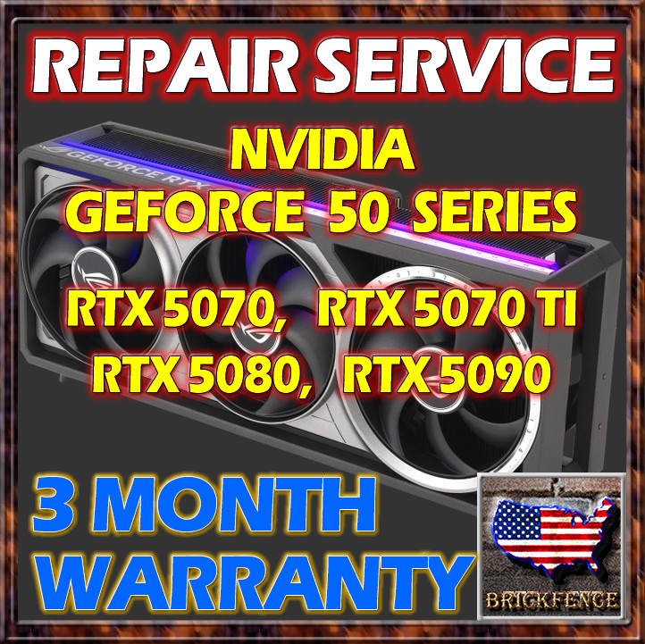 NVIDIA GEFORCE 50 SERIES RTX 5070 5070 Ti 5080 5090 VIDEO GRAPHICS CARD REPAIR