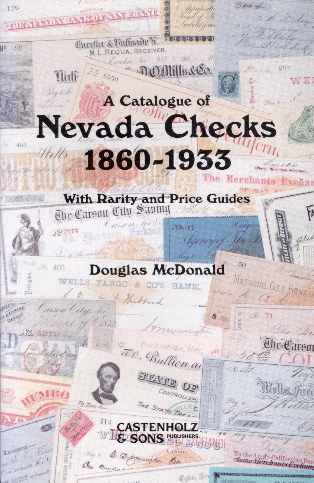 Catalogue of Nevada Checks, 1860-1933; by Douglas McDonald; rarity & pricing