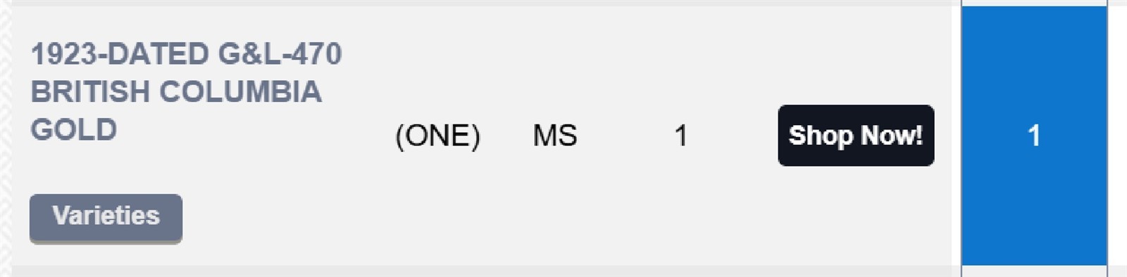 1923-DATED CANADA G&L-470 BRITISH COLUMBIA GOLD (ONE) POP 1 R8