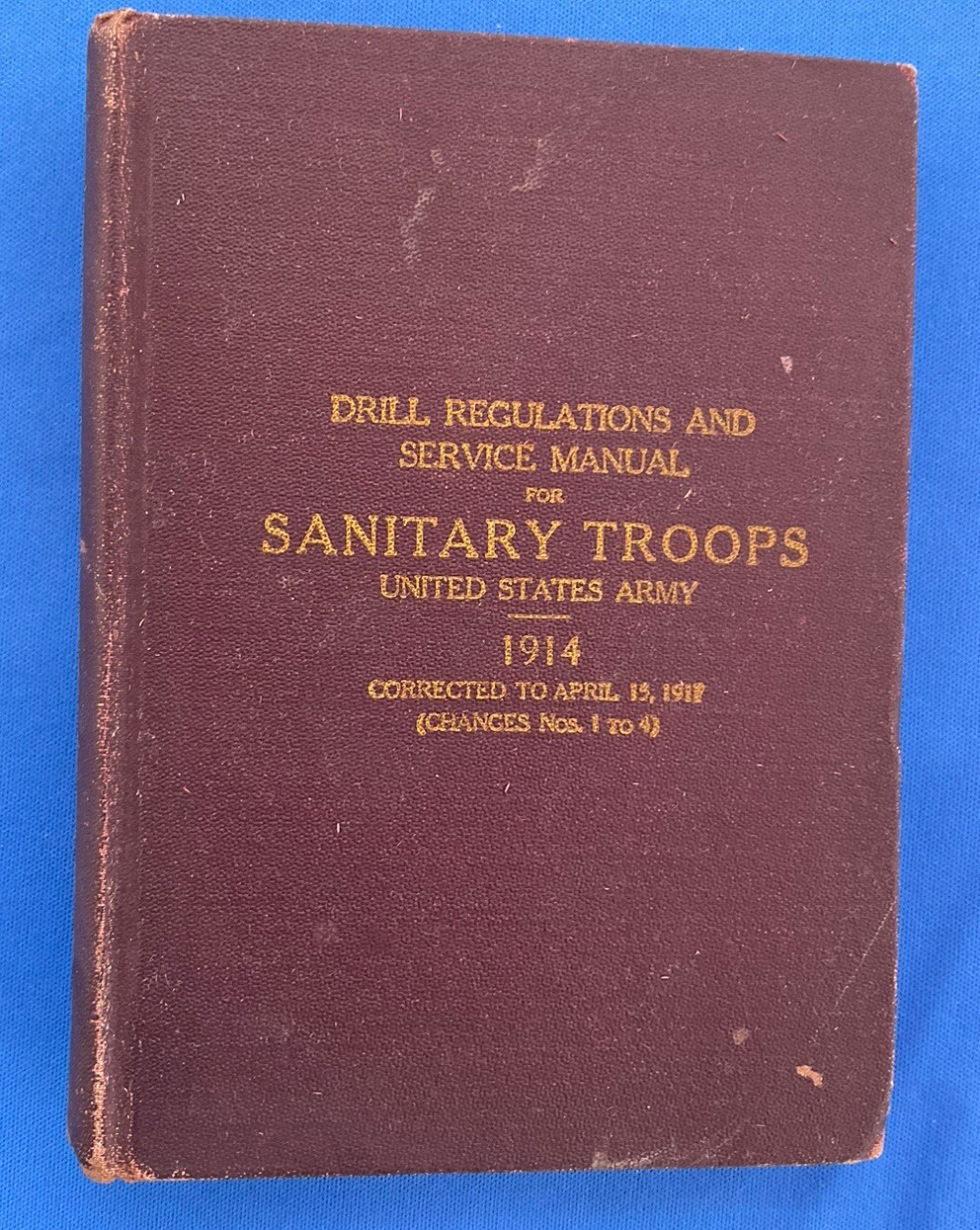 1917 DRILL REGULATION & SERVICE MANUAL FOR SANITARY TROOPS WWI