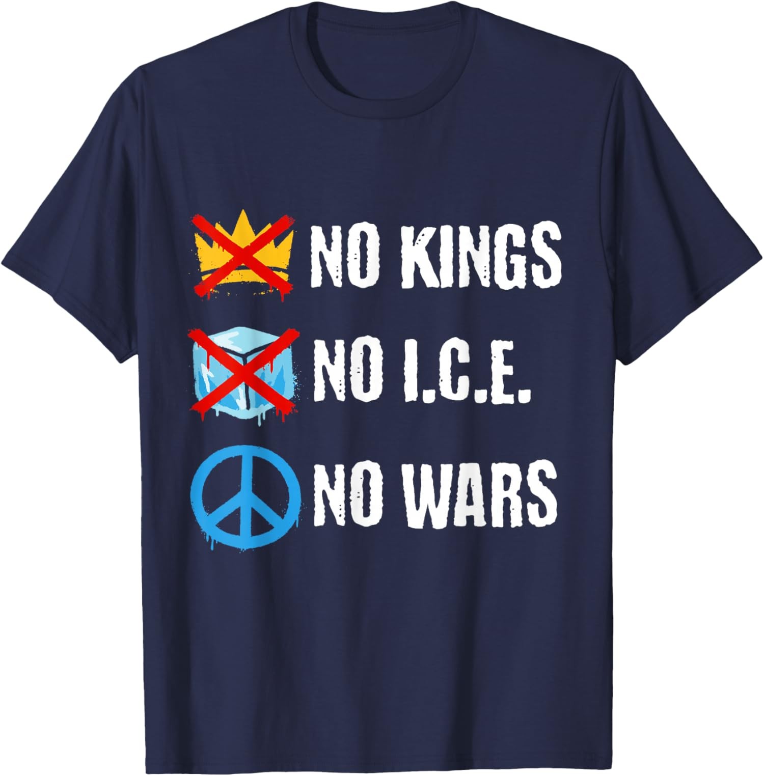 No Kings No ICE No Wars Protest Message Unisex T-Shirt
