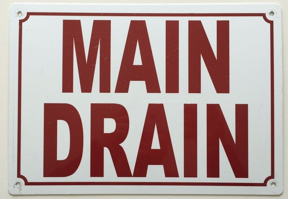 MAIN DRAIN SIGN ( ALUMINIUM Rust free 7 x 10 )-REF24-1027