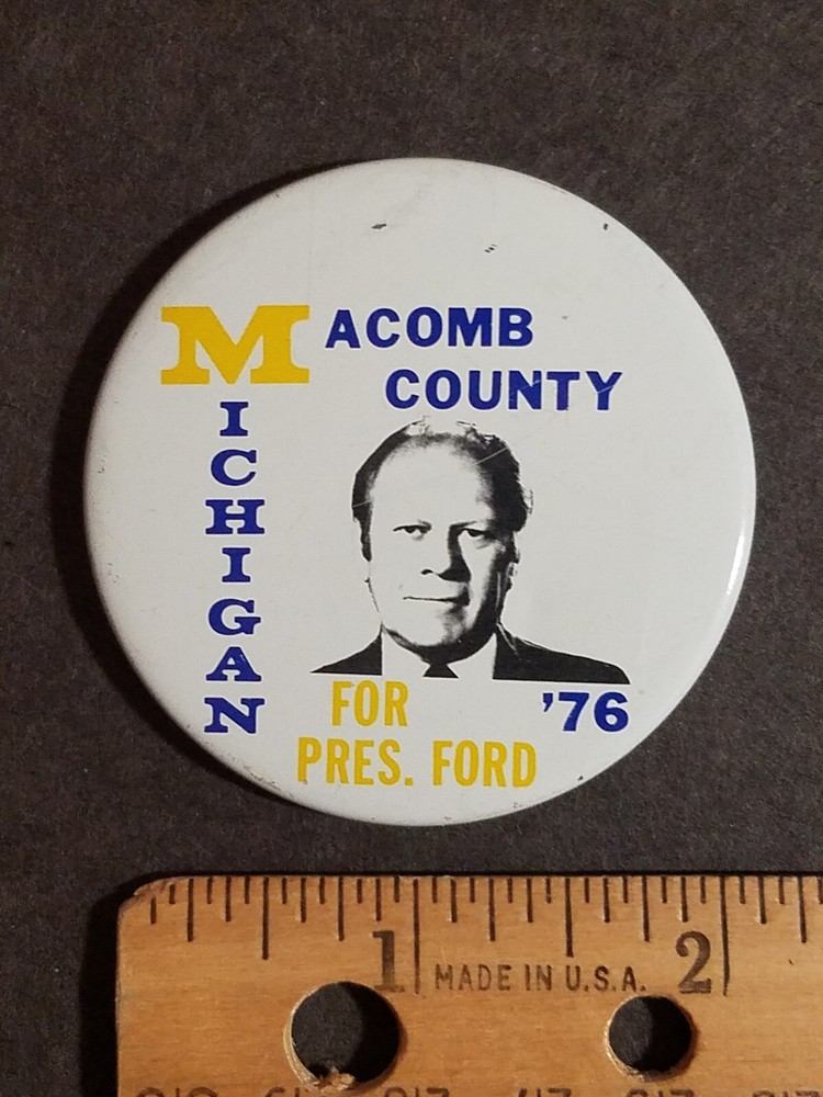 Gerald Ford Macomb County Michigan Pinback Button