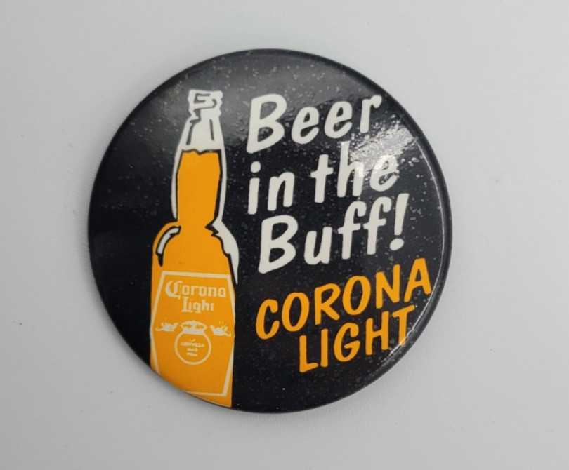 Corona Light Pinback Button Pin Beer in the Buff! Retro