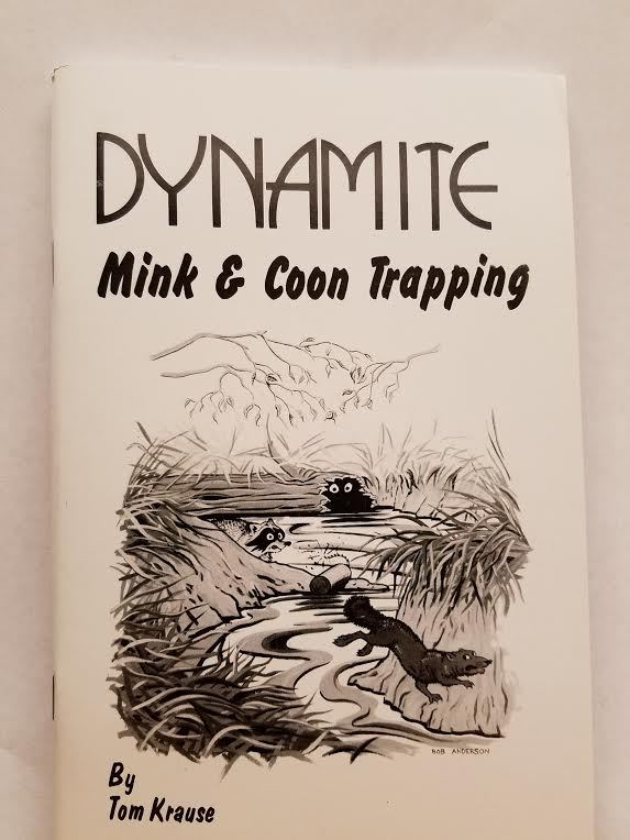 Book "Dynamite Mink & Coon Trapping" By Tom Krause Traps Trapping