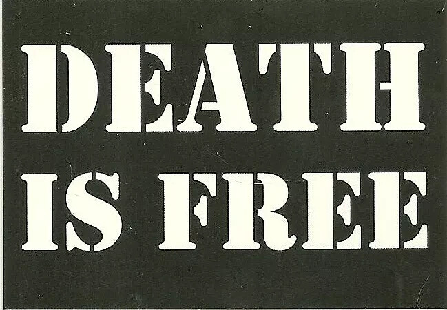 "Death is Free" Vinyl Decal Sticker