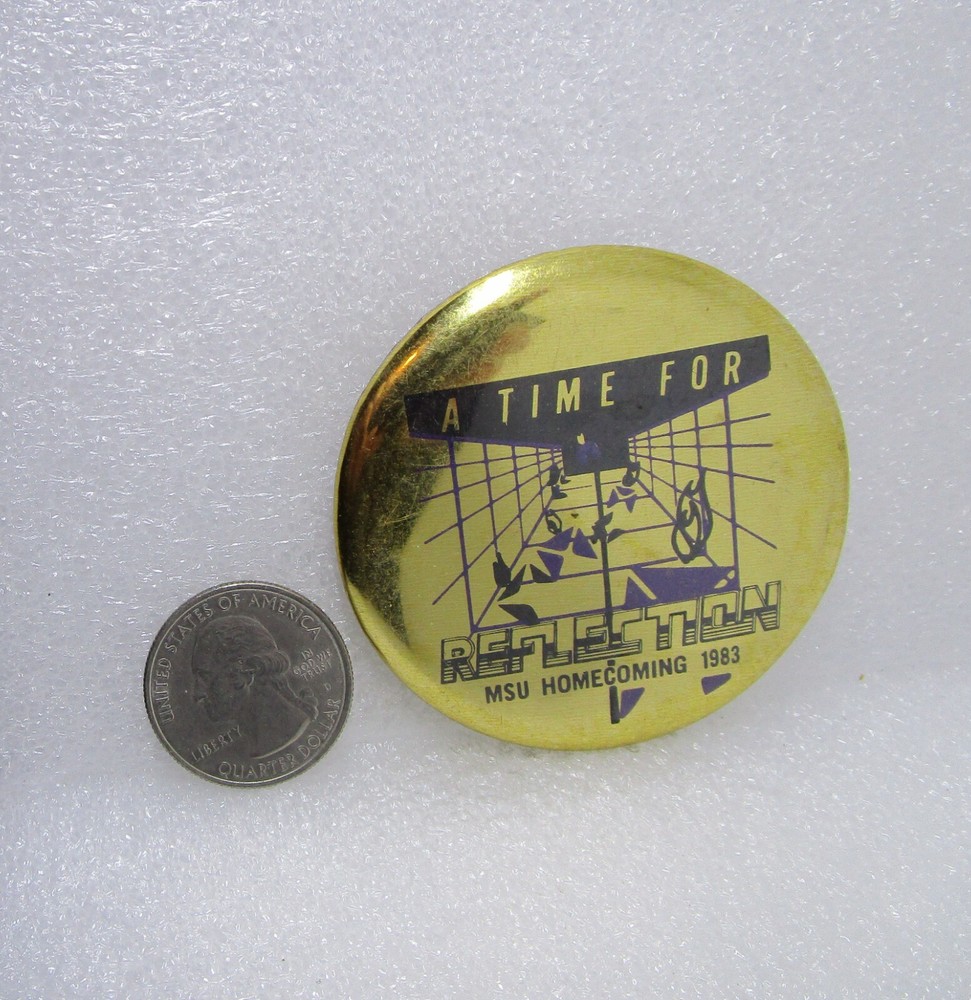 A Time For Reflection MSU Homecoming 1983 Button Pin