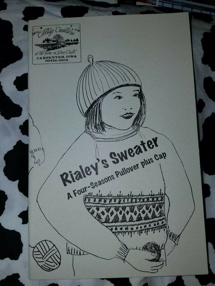 Cottage Creations: Rialey's Sweater, A Four-Season Pullover plus Cap