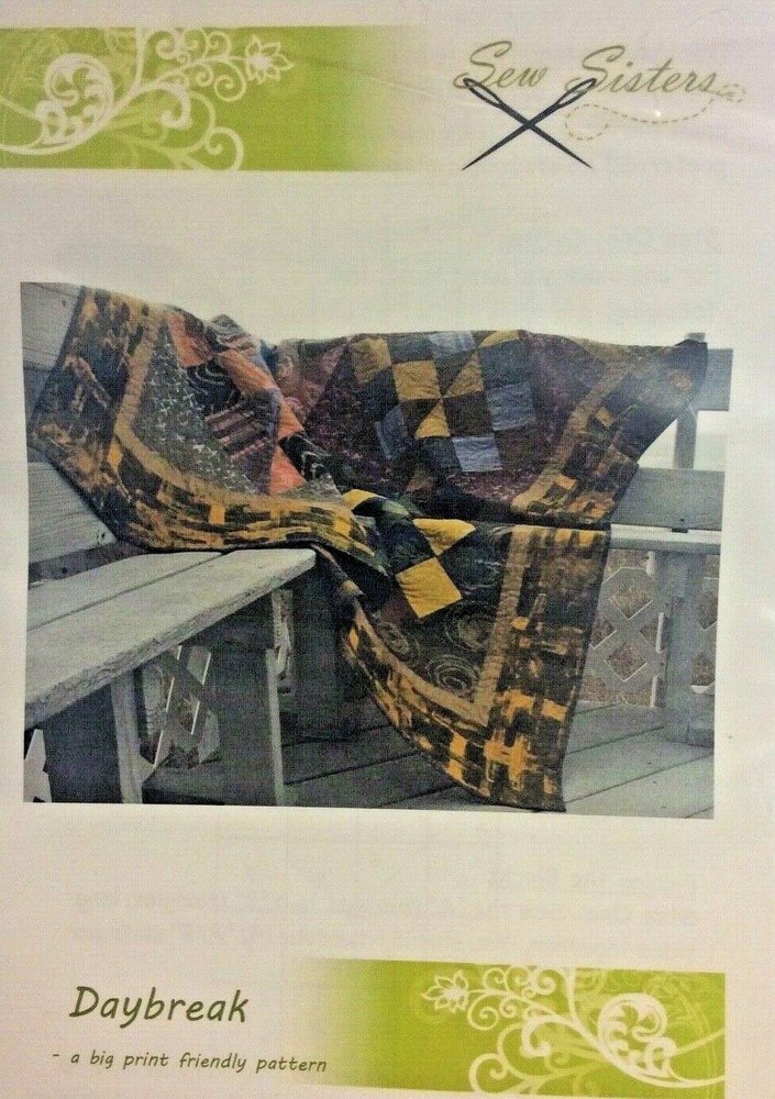 SEW SISTERS QUILT PATTERN -DAYBREAK- 64" X 64"