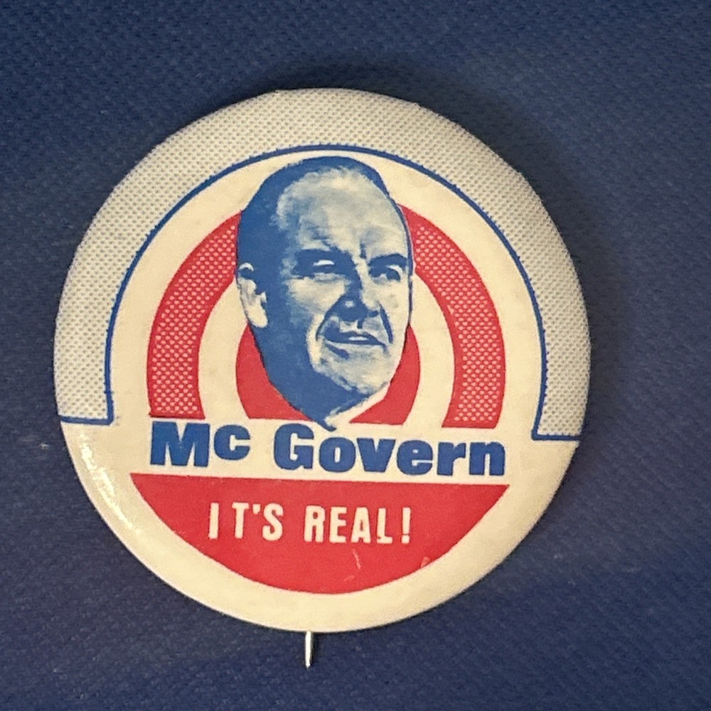 McGovern It’s Real!  1 1/4” pinback button pin