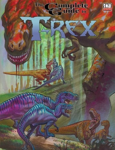Complete Guide to T-Rex (Dungeons & Dragons D20 Accessory) Goodman Game