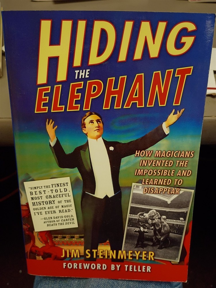 Hiding the Elephant: How Magicians Invented the Impossible and Learned