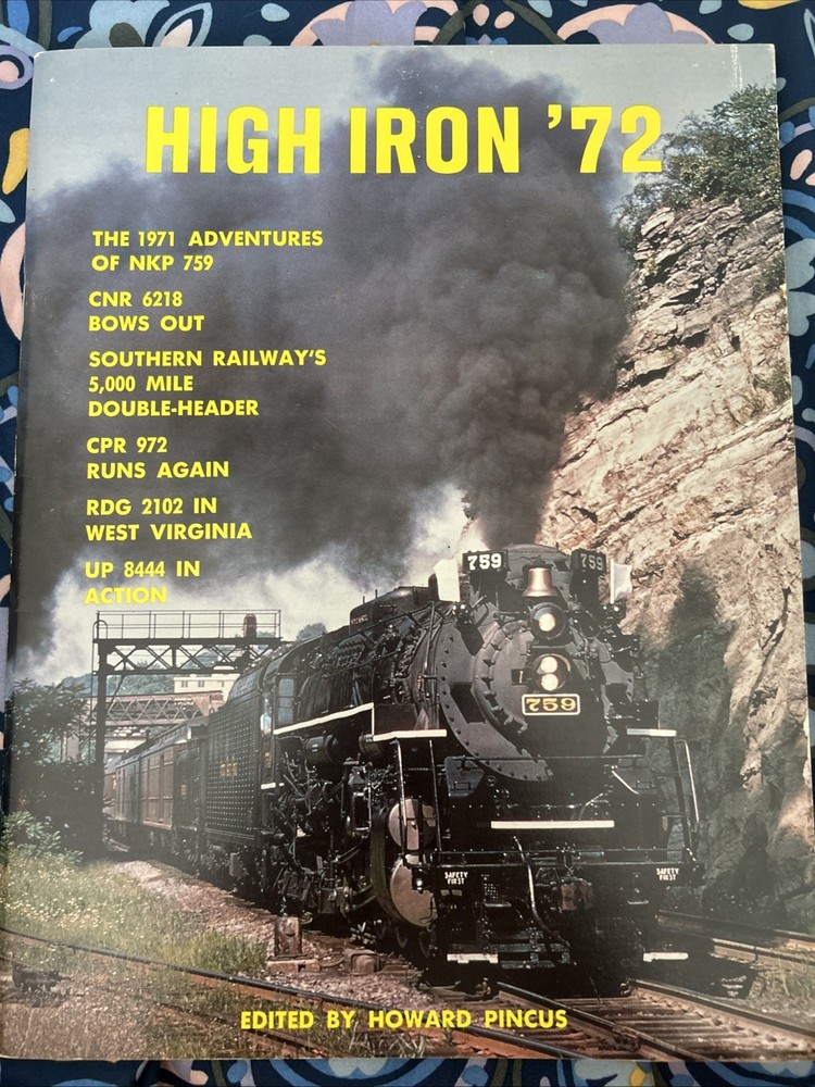 High Iron ‘72 Annual Pub On Mainline Steam Activities