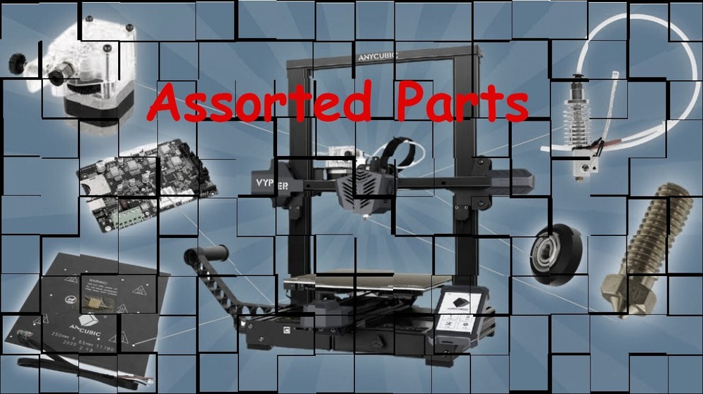 Anycubic Vyper = = Assorted Parts