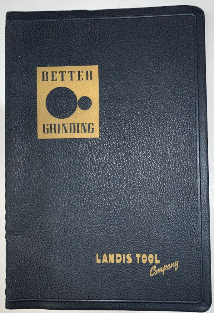 Better Grinding, Landis Tool Co. Booklet, 1951