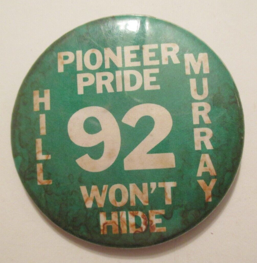 Hill Murray Minnesota Pioneer pride won't hide 92 Pinback Button