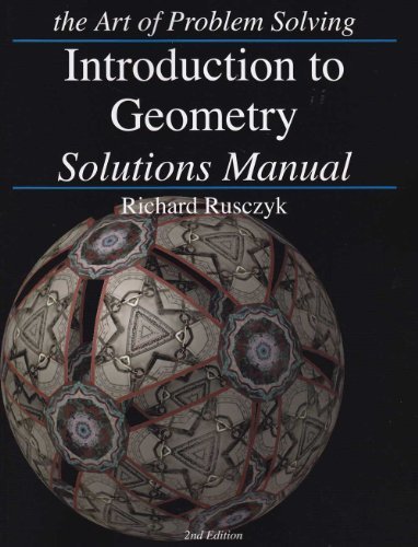 Art of Problem Solving Introduction to Geometry Solutions Manual by Rusczyk,…
