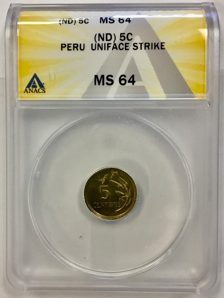 Peru 5c MINT ERROR ANACS MS64 UNIFACE die cap? 1966-68