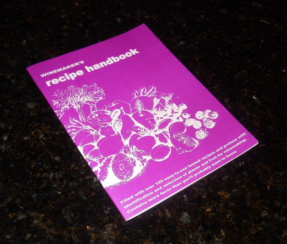 WINE RECIPE BOOK WINEMAKERS RECIPE HANDBOOK - MAKE OVER 100 PROVEN TESTED WINES
