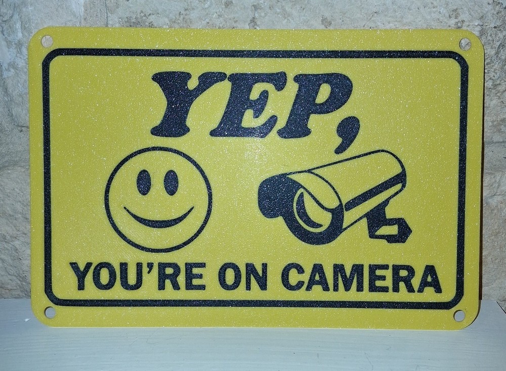 YEP, You're on Camera Sign 6"x9" Plastic