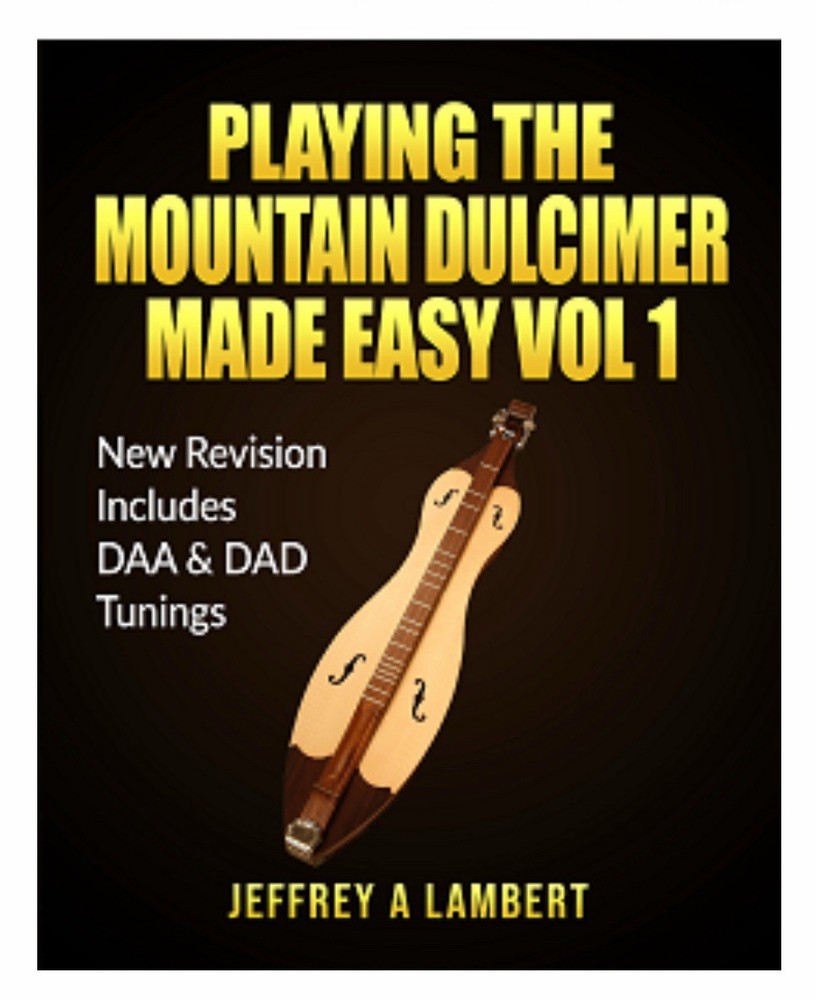 Playing The Mountain Dulcimer Made Easy Vol 1